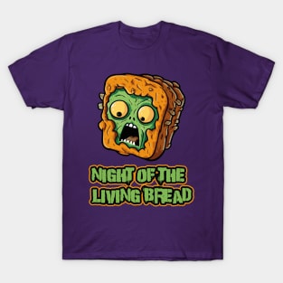 Night Of The Living Bread T-Shirt